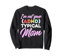 Not Your Typical TDAH Mom Funny Colorful Pride Sudadera