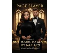 Not Yours To Claim, My Mafia Ex : A Dark Mafia Romance: Volume- I