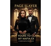 Not Yours To Claim, My Mafia Ex: A Dark Mafia Romance: Volume-XII