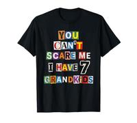 Nota de Rescate Divertida de You Can't Scare Me I Have 7 Nietos Camiseta