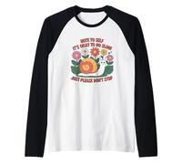 Nota para uno Mismo, está Bien IR Lento Caracol Camiseta Manga Raglan