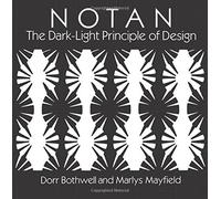 Notan: The Dark-Light Principle of Design (Dover Art Instruction) by Dorr Bothwell (1991-09-19)