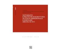 Notariato e pratiche di scrittura in Italia meridionale e insulare (secoli xi-xv) (Quaderni del centro studi Santa Rosa da Viterbo)