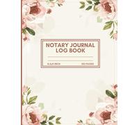 Notary Journal Log Book for Women | Elegant Floral 8.5 x 11 Inch Professional Record Keeper | Beautiful Feminine Notarial Acts Tracker for Signing Agents & Legal Office Use