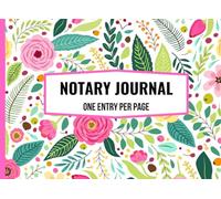 Notary Journal Log Book Pink: A Floral Small Pocket Size Notary Public Record Book For Women To Document Legal Acts Featuring One Entry Per Page, Receipts, Thumb Print, Numbered Pages & More