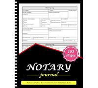 Notary Journal: Official Notary Public Record Book with Log Sheets and Record Templates for Notarial Acts - 105 Pages, 8.5"x11”