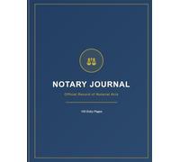 Notary Journal: Official Record of Notarial Acts - 100 Entry Pages