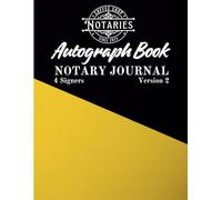 Notary Journal Version 2 - Pre-Filled Real Estate Docs & Extra Space | Easy-to-Read for Signing Agents:: Designed by Notaries for Notaries - Cover: Black & Yellow (4 Signers per entry)