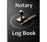 Notary Log Book: A Professional Record Book for Notarial Acts - Includes ID Verification, Witness Details, Thumbprints, and Signatures