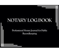 Notary Log Book | One Entry Per Page | 120 Official Notarial Acts | 8.25 x 6 inches: Professional Notary Journal for Public Recordkeeping | Compact Legal Log for Mobile Notaries and Signing Agents