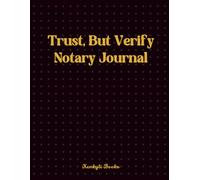 Notary Public Logbook: Notary Record Book for Notary Signing Agent: Public Notary Logbook & Notary Record Book for Tracking Notarial Acts and Client Signings