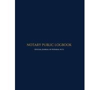 Notary Public Logbook: Official Journal of Notarial Acts - 110 Records - 220 Entries