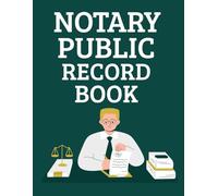 Notary Public Record Book: Official Notary Log Book To Record Notarial Acts