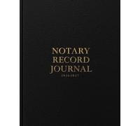 Notary Record Journal 2026-2027: 200 Professional Notarial Records for Notaries Public: Elegant Black & Gold Notary Logbook for Mobile Notaries, Loan Signing Agents & Legal Document Professionals