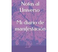 Notas al Universo - Mi diario de manifestación