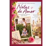 Notas de Amor: Una pequeña historia para Gloria