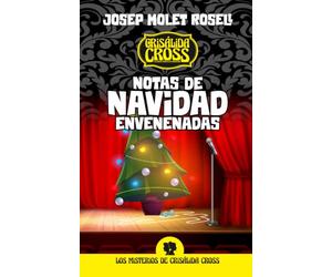 NOTAS DE NAVIDAD ENVENENADAS: El Club del Crimen de los Criscrossers resuelve un nuevo y misterioso asesinato con Crisálida Cross (Los misterios de Crisálida Cross)