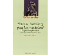 Notas de Tautenburg para Lou von Salomé: Fragmentos póstumos (Julio-agosto, 1882. Verano-otoño, 1882) (Biblioteca Nietzsche)