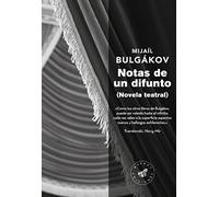 Notas de un difunto: Novela teatral (CLASICOS)
