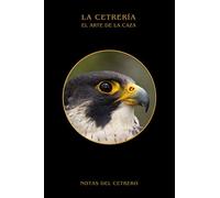 Notas del Cetrero: Cazando con halcón, ratonero, águila. Diario del Halconero para entrar. Formato aprox. A5, 120 páginas, de las cuales 100 están ... están en blanco con un fino marco gris claro