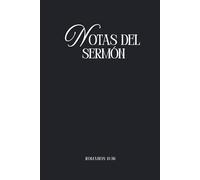 NOTAS DEL SERMÓN: CUADERNO CRISTIANO PARA ESTUDIO BIBLICO / AGENDA APRA LA IGLESIA CON DISEÑO ELEGANTE / VERSIÓN NEGRO: CUADERNO PARA ANOTAR SERMONES/ ... NOTAS/ DISEÑO MINIMALISTA ELEGANTE/TAPA DURA