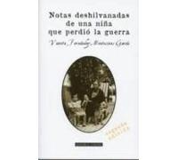 Notas Deshilvanadas De Una Niña Que Pario La Guerra (2ª Ed.)