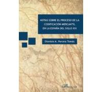 Notas Sobre El Proceso De La Codificación Mercantil En La España Del S