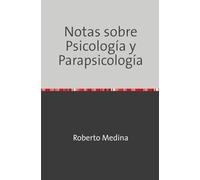 Notas sobre Psicología: (y Parapsicología)