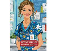 Notas Vitales (y No Tan Vitales): Cuaderno divertido y práctico para enfermeras, médicos, estudiantes de medicina, residentes y profesionales de la salud, libreta