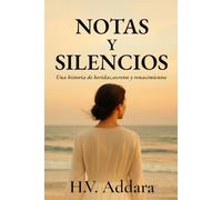 Notas y Silencios: Una historia de heridas, secretos y renacimientos.