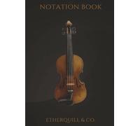 Notation Book by Etherquill & co.: Etherquill & Co. - 120 Pages Music Staff Notation Notebook
