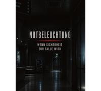 Notbeleuchtung: Wenn Sicherheit zur Falle wird: 51