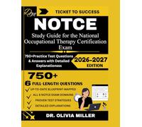 NOTCE 2026 Study Guide for the National Occupational Therapy Certification Exam: “New Blueprint Prep Book with Over 750+ Practice Questions and Detailed Rationales for Canadian OT Candidates”
