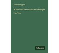 Note ad un Corso Annuale di Geologia: Parte Terza