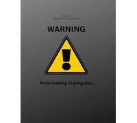 Note book 110 pages 8.5 x 11 inch pages lined: WARNING - Note making in progress