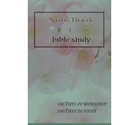 Note Book for Bible Study journal: 100 days of worship 100 days of study