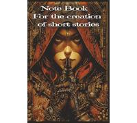 Note Book For the creation of short stories: Note Book /200 pages, some lined writing pages, others mind maps/6x9