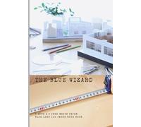 Note Book: The blue wizard-6 inch x 9 inch white paper 120 page blue line print