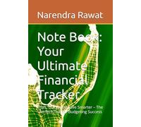 Note Book: Your Ultimate Financial Tracker: Plan, Track, and Save Smarter - The Perfect Tool for Budgeting Success