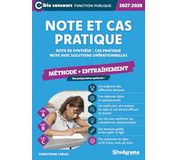 Note et cas pratique - Méthode + entraînement (Catégories A et B - Édition 2027-2028): Note de synthèse - Cas pratique - Note avec solutions opérationnelles