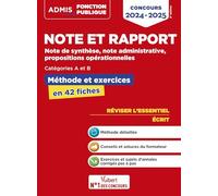 Note et Rapport, note de synthèse, note administrative, propositions opérationnelles: Méthode et exercices en 42 fiches