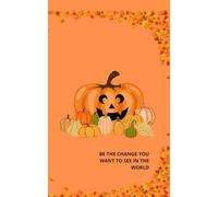 Note Pad - BE THE CHANGE YOU WANT TO SEE IN THE WORLD: Motivational journal for your thoughts