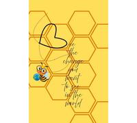 Note Pad - BE THE CHANGE YOU WANT TO SEE IN THE WORLD: Motivational journal for your thoughts - bee
