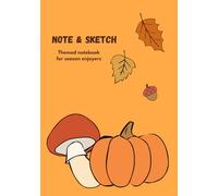 Note & Sketch Themed notebook for season enjoyers: Autumn themed A5 notebook and sketchbook for planning, work, studying and journalling