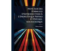 Note Sur Des Formules D'introduction À L'Ã(c)nergÃ(c)tique Physio Et Psycho-sociologique