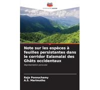 Note sur les espèces à feuilles persistantes dans le corridor Ealamalai des Ghâts occidentaux