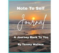Note To Self: A Journey Back To You