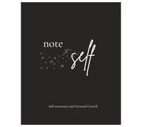 Note To Self: Self-awareness and Personal Growth