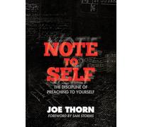 Note to Self: The Discipline of Preaching to Yourself (Re:Lit)
