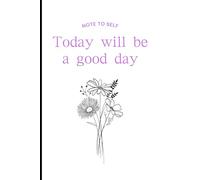 Note to Self - Today will be a Good Day